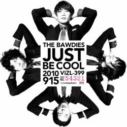 The Bawdies : Just Be Cool